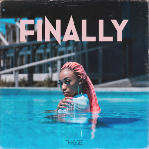 Listen to Finally song with lyrics from Thabsie