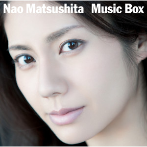 อัลบัม Music Box ศิลปิน Nao Matsushita