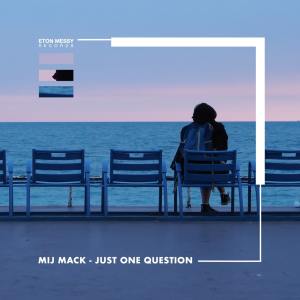 Mij Mack的专辑Just One Question
