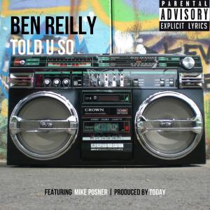 Album Told U So (feat. Mike Posner) (Explicit) oleh Ben Reilly