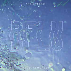 Listen to BELU song with lyrics from Anticverpo