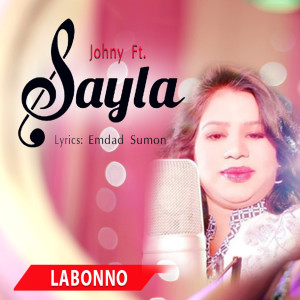 Listen to Sayla song with lyrics from Labonno