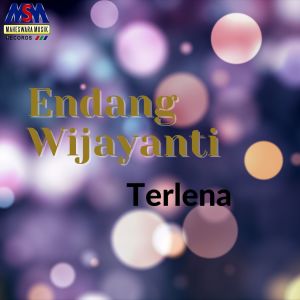 Listen to Terlena song with lyrics from Endang Wijayanti