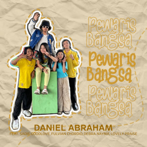 ดาวน์โหลดและฟังเพลง Pewaris Bangsa พร้อมเนื้อเพลงจาก Daniel Abraham