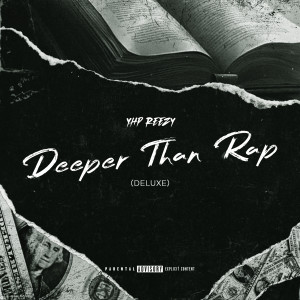 Album DEEPER THAN RAP (Explicit) from YHP REEZY