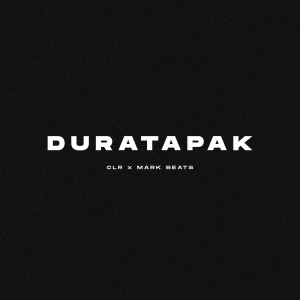 Listen to Duratapak (Explicit) song with lyrics from Mark Beats