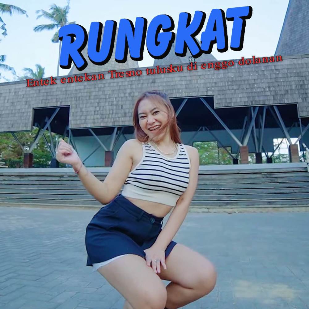 Rungkat entek - entek an