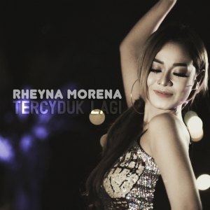 Dengarkan Tercyduk Lagi lagu dari Rheyna Morena dengan lirik
