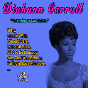 Diahann Carroll的专辑Diahann Carroll "Versatile vocal talents" (50 Successes - 1961-1962)