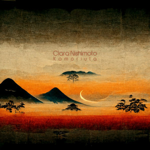 Album Komoriuta oleh Clara Nishimoto