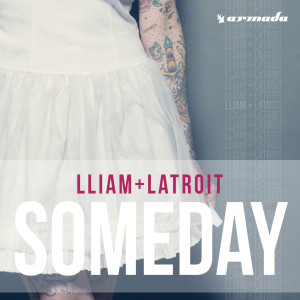 Dengarkan lagu Someday (Sunset Child Extended Remix) nyanyian Lliam dengan lirik
