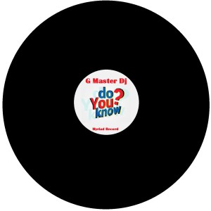 收听G Master Dj的Do You Know歌词歌曲