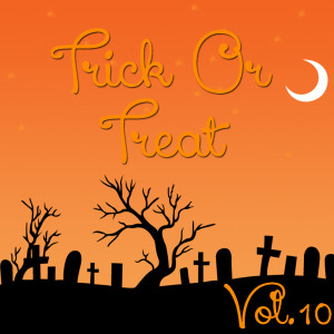 Album Trick Or Treat, Vol.10 from 