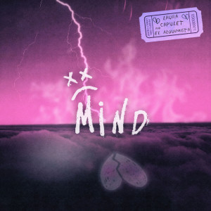 Listen to Mind song with lyrics from Laura Capulet