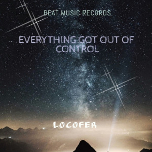 Album Everything Got Out Of Control from 