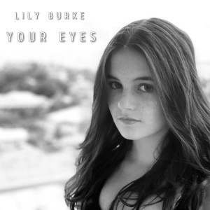收聽Lily Burke的Your Eyes歌詞歌曲
