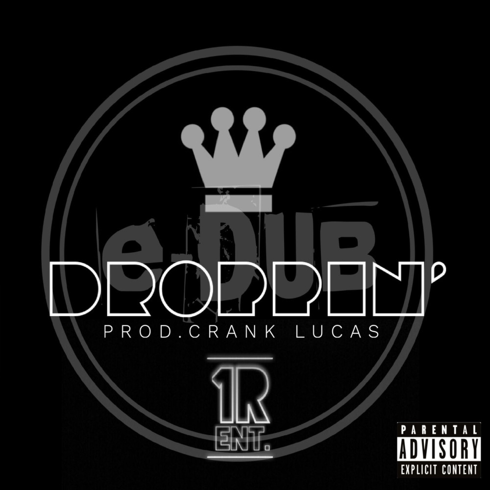 Droppin’ (Explicit)