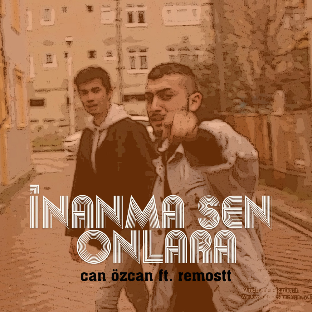 İnanma Sen Onlara