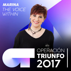 收聽Marina的The Voice Within (Operación Triunfo 2017)歌詞歌曲