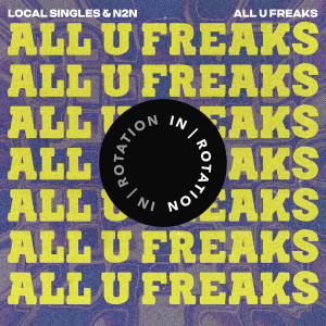 ดาวน์โหลดและฟังเพลง All U Freaks พร้อมเนื้อเพลงจาก Local Singles