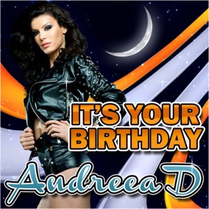 收聽Andreea D的It's Your Birthday歌詞歌曲
