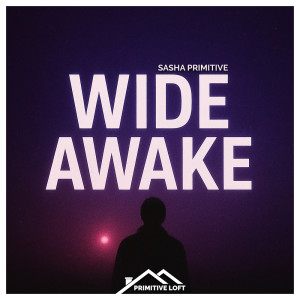 Sasha Primitive的专辑Wide Awake