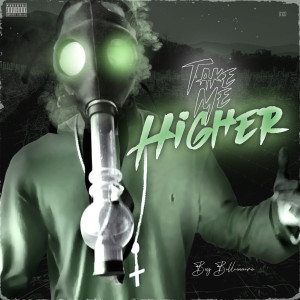Album Take Me Higher (Explicit) from Boy Billionaire