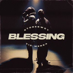 อัลบัม Blessing (Explicit) ศิลปิน Stonebwoy