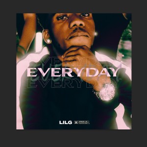 Listen to EVERYDAY (Explicit) song with lyrics from Lil G