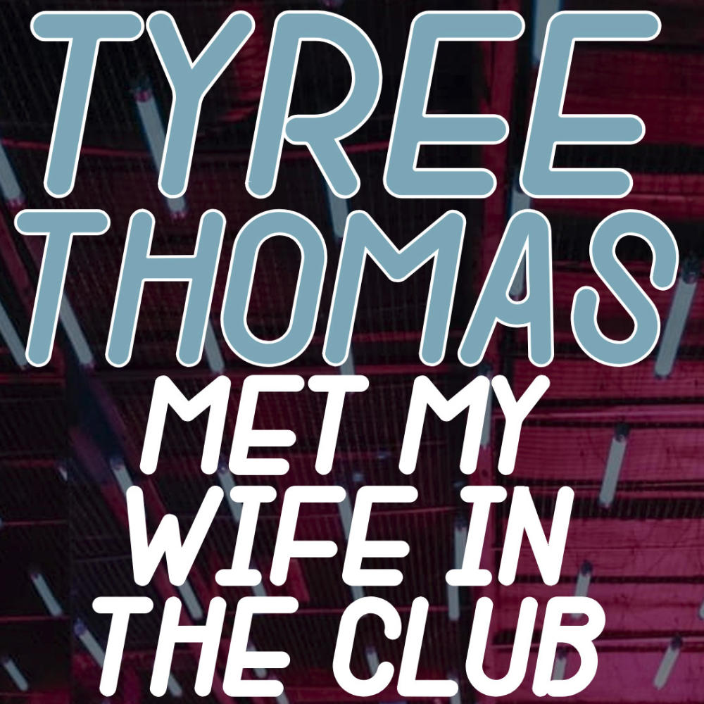 I Met My Wife In The Club (Explicit)