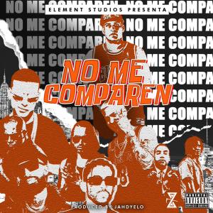 收聽Xhronos的No Me Comparen (Explicit)歌詞歌曲