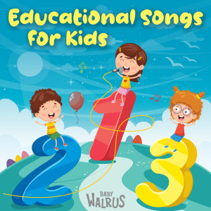 Album Educational Songs for Kids from Baby Walrus