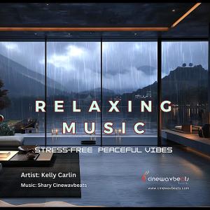 收聽Kelly Carlin的Stress-Free Peaceful Vibes (Deep Relaxation Music)歌詞歌曲