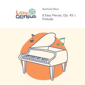 Listen to 8 Easy Pieces, Op. 43: I. Prelude song with lyrics from Little Genius