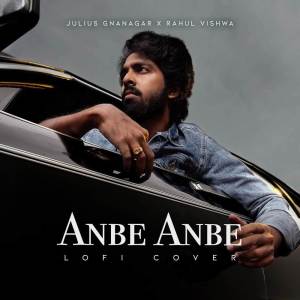 อัลบัม Anbe Anbe (Lo-fi Cover) ศิลปิน Julius Gnanagar