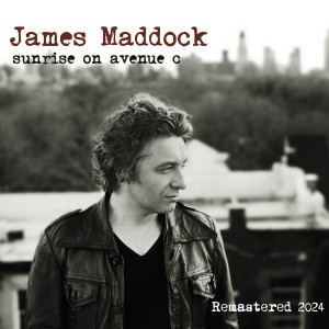 Album Sunrise on Avenue C (Remastered 2024) from James Maddock