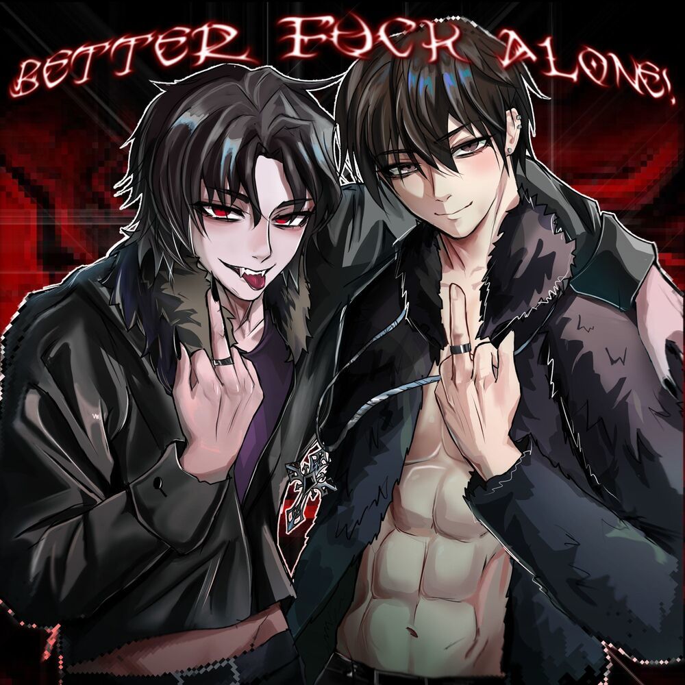 BETTER FXCK ALONE! (Explicit)