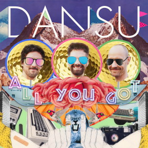 ดาวน์โหลดและฟังเพลง All You Got พร้อมเนื้อเพลงจาก Dansu
