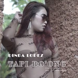 Dengarkan lagu Tapi Bo'Ong nyanyian Dinda Lopez dengan lirik