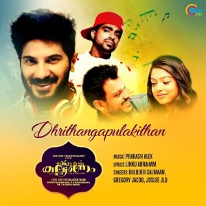 Listen to Dhrithangapulakithan (From "Kalyanam") song with lyrics from Dulquer Salmaan