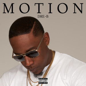 Album Motion (Explicit) from DRE-B