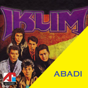 Dengarkan ABADI lagu dari Iklim dengan lirik