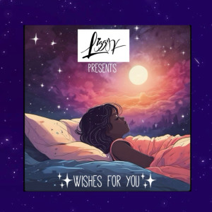 Listen to Wishes for You song with lyrics from Lizzyk