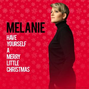 ดาวน์โหลดและฟังเพลง Have Yourself a Merry Little Christmas พร้อมเนื้อเพลงจาก Melanie