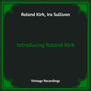 Album Introducing Roland Kirk (Hq Remastered) from Roland Kirk