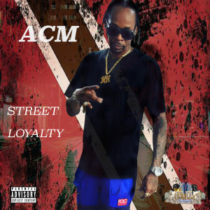 Album Street Loyalty (Explicit) from ACM