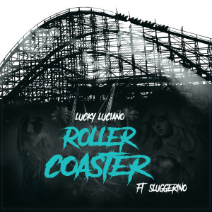 Roller Coaster (feat. Sluggerino) (Explicit)