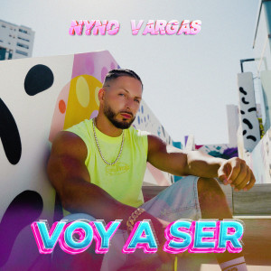 อัลบัม Voy a ser ศิลปิน Nyno Vargas
