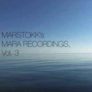 Frank Marstokk的專輯Marstokk's Mafia Recordings, Vol. 3