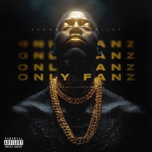 KEVONE的專輯Only Fanz (feat. Wellykproductions)